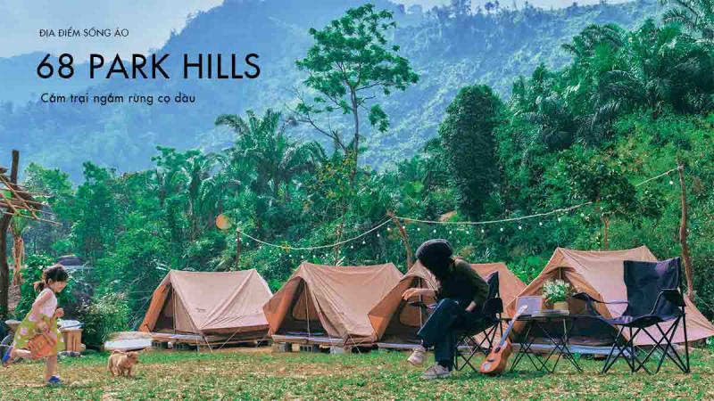 68 Park Hills - Điểm cắm trại Đà Nẵng được giới trẻ săn đón